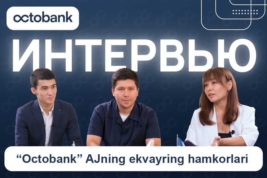 Дунё бўйлаб тўловлар ва пулни тезкор қайтариш: Octobank эквайринги бизнесга қандай ёрдам бермоқда