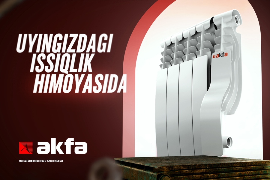 AKFA radiatorlari: uyingizdagi issiqlik himoyasida