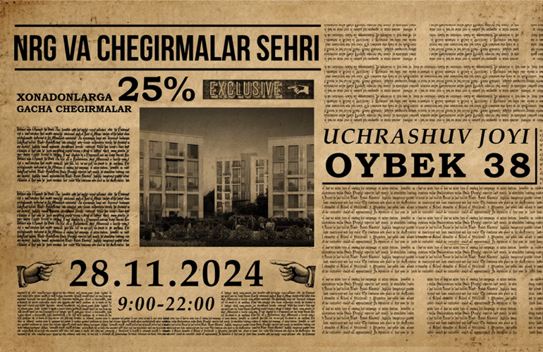 NRG va «Sehrli chegirmalar»: NRG turar joy majmualarida maxsus takliflar e’lon qilindi!